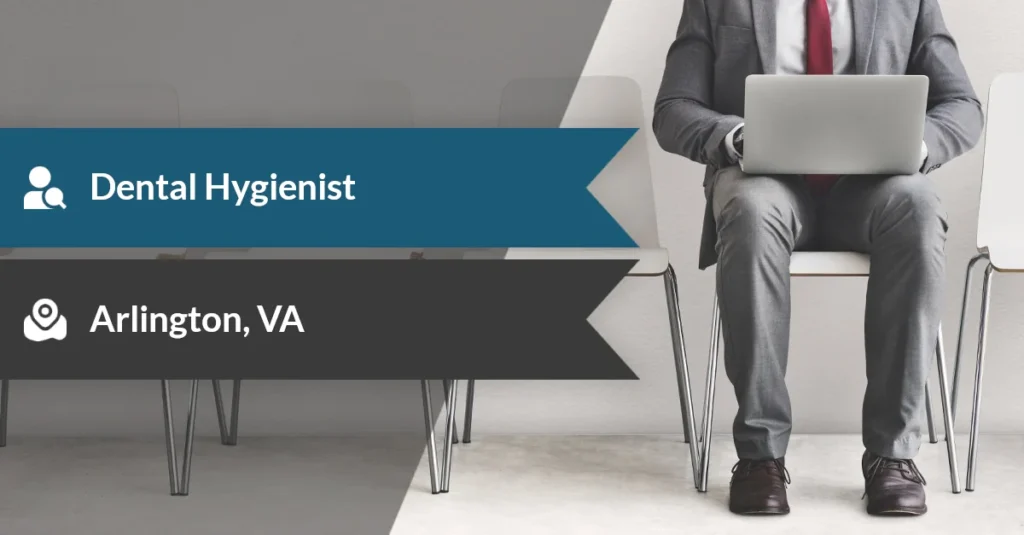 Banner with two ribbons reading 'Dental Hygienist' (blue) and 'Arlington, VA' (dark gray); person in a suit with a laptop sits on the right.