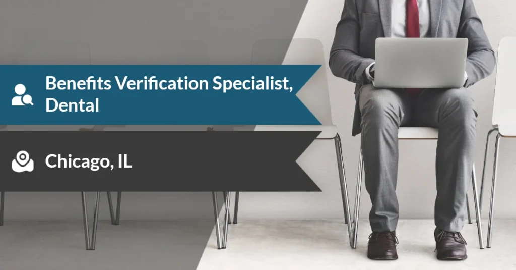 Banner text: 'Benefits Verification Specialist, Dental' and 'Chicago, IL' with a user and location icon on a gray background.